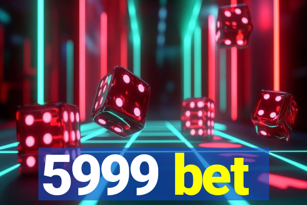 5999 bet